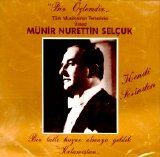 münir nurettin selçuk - bir özlemdir / kendi sesinden