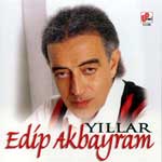 edip akbayram - yıllar