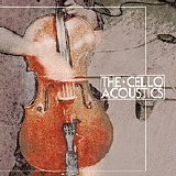 The Cello Acoustics - The Cello Acoustics
