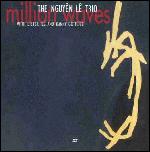 The Nguyên Lê Trio with Dieter Ilg and Danny Gottlieb - Million Waves