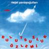 bulutsuzluk özlemi - nejat yavasogulları