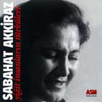 sabahat akkiraz - yiğit insanların türküleri