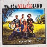 Kapela ze Wsi Warszawa [Warsaw Village Band] - Uprooting