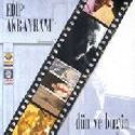 edip akbayram - dün ve bugün