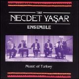 the necdet yaşar ensemble - Music Of Turkey