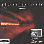 bülent ortaçgil - oyuna devam