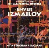 Enver Izmailov - At A Ferghana Bazaar