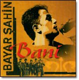 bayar şahin - Bani
