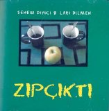 senem diyici & lari dilmen - zıpçıktı