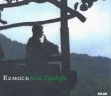 birol topaloğlu - Ezmoce