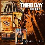 Third Day - Offerings II: All I Have To Give