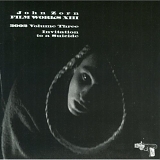 John Zorn - Filmworks XIII: 2002 Volume Three - Invitation To A Suicide
