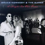 Bruce Hornsby & The Range - A Night On The Town
