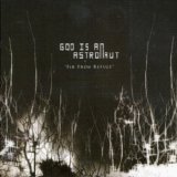 God Is An Astronaut - Far From Refuge