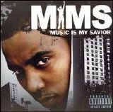 MIMS - Music Is My Savior