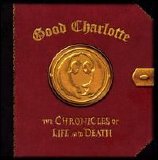 Good Charlotte - The Chronicles of Life and Death