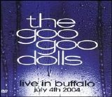 Goo Goo Dolls - Live in Buffalo: July 4, 2004 [CD+DVD] Disc 1