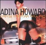 Adina Howard - Do You Wanna Ride?