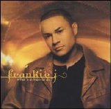 Frankie J. - What's a Man to Do