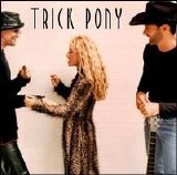 Trick Pony - Trick Pony