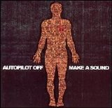 Autopilot Off - Make a Sound