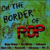Mr.Mister - On the Border of Pop