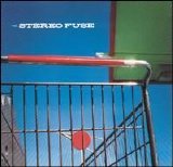 Stereo Fuse - Stereo Fuse
