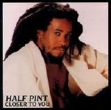 Half Pint - Closer to You