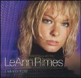 LeAnn Rimes - I Need You [Bonus Tracks]
