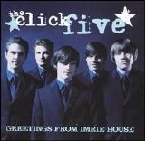 The Click Five - Greetings From Imrie House