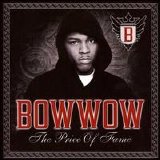 Bow Wow - The Price Of Fame