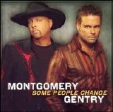 Montgomery Gentry - Some People Change