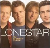 Lonestar - I'm Already There
