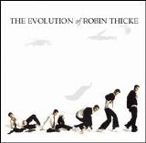 Robin Thicke - The Evolution Of Robin Thicke