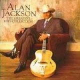 Alan Jackson - The Greatest Hits Collection