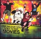 Bowling for Soup - Bowling For Soup Goes To The Movies