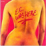 Eric Clapton - E.C. Was Here