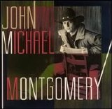 John Michael Montgomery - John Michael Montgomery