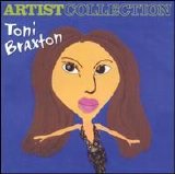 Toni Braxton - Artist Collection: Toni Braxton