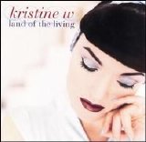 Kristine W. - Land of the Living [Original]