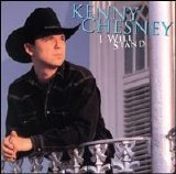 Kenny Chesney - I Will Stand