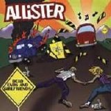 Allister - Dead Ends & Girlfriends