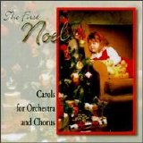 Fireside Orchestra - The First Noel: Carols for Orchestra and Chorus