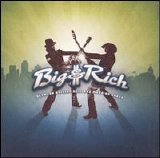 Big & Rich - Between Raising Hell And Amazing Grace