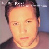 Collin Raye - I Think About You