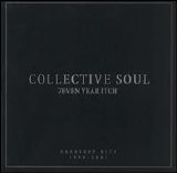 Collective Soul - 7even Year Itch: Collective Soul's Greatest Hits 1994-2001