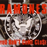 Ramones - You Don't Come Close