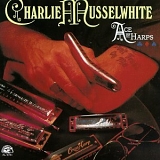 Charlie Musselwhite - Ace of Harps