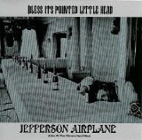 Jefferson Airplane - Bless Its Pointed Little Head