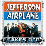 Jefferson Airplane - Takes Off